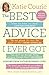 The Best Advice I Ever Got: Lessons from Extraordinary Lives