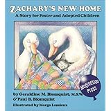 Zachary's New Home: A Story for Foster and Adopted Children by Blomquist, Geraldine M., Blomquist, Paul B. (May 1, 1991) Pape