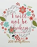 2019 Weekly Planner: I will not be shaken: Bible Verses Yearly Monthly Calendar 2019 Daily Agenda Weekly Personal Organizer, 8x10 inches, 144 pages ... Planner,2019 Calendar Series) (Volume 7) by Celine Harris H.