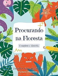 Livro Procurando na Floresta: Complete a história.