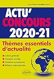 Thèmes essentiels d'actualité - 2020-2021 (Actu' Concours) by
