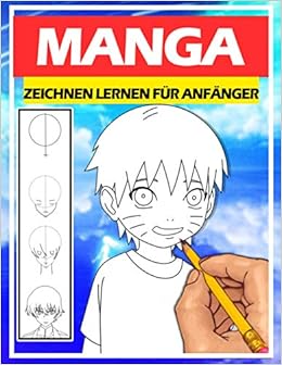 Manga Zeichnen Lernen Fur Anfanger Lerne Schritt Fur Schritt Manga Und Anime Zu Zeichnen Kopfe Gesichter Accessoires Kleidung Und Lustige Ganzkorpercharaktere Und Mehr German Edition Rafael Jack 9798580164199 Amazon Com Books