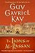 The Lions of al-Rassan by Guy Gavriel Kay
