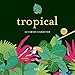 Tropical : Avec 1 batônnet by 