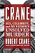 Crane: Sex, Celebrity, and My Father's Unsolved Murder (Screen Classics) by Robert Crane, Christopher Fryer