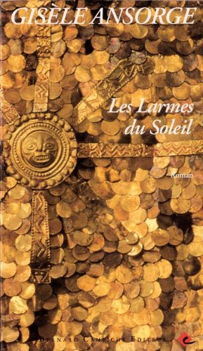 Les larmes du soleil: roman