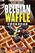 The Best Belgian Waffle Cookbook: Tons of Amazing Recipes to Make the Perfect Belgian Waffles