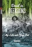 Devil in Deerskins: My Life with Grey Owl (First Voices, First Texts Book 1) by 