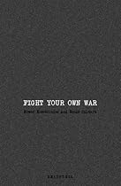 Fight Your Own War: Power Electronics and Noise Culture Fight Your Own War: Power Electronics and Noise Culture