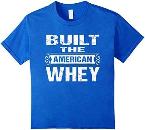 Kids Weightlifting Tee: Built The American Whey Tee 12 Royal Blue
