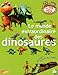 Le monde extraordinaire des dinosaures (French Edition) by 