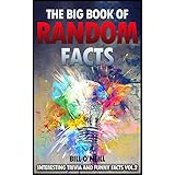 The Big Book of Random Facts Volume 2: 1000 Interesting Facts And Trivia (Interesting Trivia and Funny Facts)