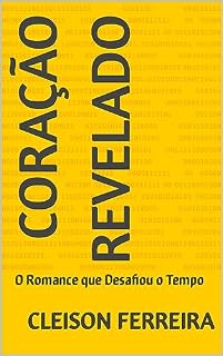 Livro Coração Revelado : O Romance que Desafiou o Tempo
