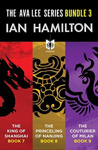 The Ava Lee Series Bundle 3: The King of Shanghai: Book 7, The Princeling of Nanjing: Book 8, The Couturier of Milan: Book 9 (An Ava Lee Collection)
