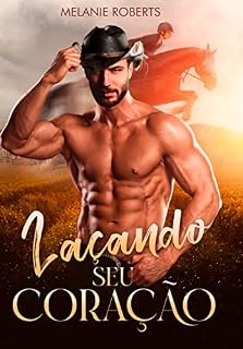 Livro Laçando Seu Coração (Agroboys Intensos Livro 2)