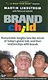 BRANDchild: Insights into the Minds of Today's Global Kids: Understanding Their Relationship with Brands
