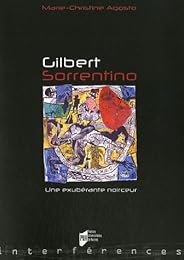 Gilbert Sorrentino, une exubérante noirceur