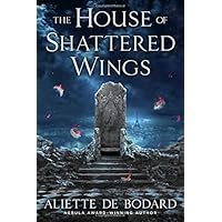 The House of Shattered Wings
