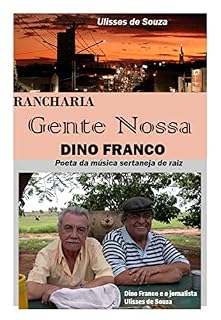 Livro RANCHARIA - Gente Nossa - DINO FRANCO: Poeta da música sertaneja de raiz (GENTE DE SUCESSO Livro 1)