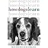 How Dogs Learn