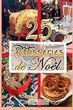 Patisseries de Noel: Recettes de noel (French Edition) by Katy's Eats