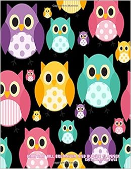 Monthly Bill Organizer and Budget Planner- Cute Colorful Owls: Extra Large 8.5 x11 Budget Book with Motivational Quotes (Smart Budget Books) (Volume 48), by Laura's Cute Planners Monthly Bill Organizer and Budget Planner- Cute Colorful Owls: Extra Large 8.5 x11 Budget Book with Motivational Quotes (Smart Budget Books) (Volume 48), by Laura's Cute Planners