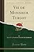 Vie de Monsieur Turgot (Classic Reprint) (French Edition) by 