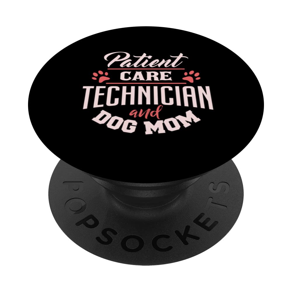 Patient Care Technician Dog Mom PCT Medical Tech Apparel PopSockets Swappable PopGrip