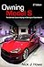 Owning Model S: The Definitive Guide for Buying and Owning the Tesla Model S