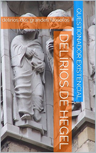 Livro Delírios de Hegel delírios dos grandes filósofos