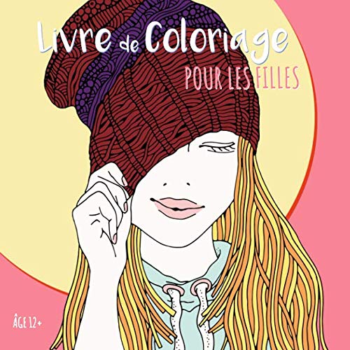 Livre De Coloriage Pour Les Filles Âge 12+: Belles images comme des fleurs du soleil, fille avec de by Vit Hansen