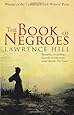 The Book of Negroes by Hill, Lawrence (2010)