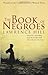 The Book of Negroes by Hill, Lawrence (2010) - Book by Lawrence Hill