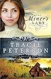 The Miner's Lady (Land of Shining Water Book #3) by Tracie Peterson