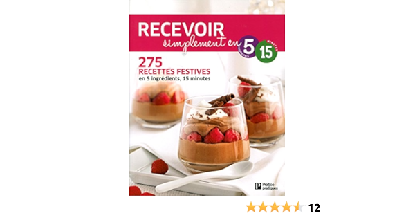 Recevoir Simplement En 5 Ingredients 15 Minutes 275 Recettes Festives Amazon Ca Books