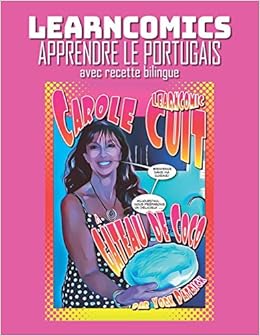 Learncomics Apprendre Le Portugais Avec Recette Bilingue Carole Cuit Gateau De Coco French Edition Patrick York Amazon Com Books