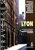 Image de Lyon : Découvrir la ville autrement à travers ses lieux et espaces insolites