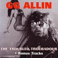 Gg Allin, G.G. Allin, G.G. Allin, George Sulley, Gerard Cosloy