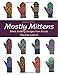 Mostly Mittens: Ethnic Knitting Designs from Russia by Charlene Schurch