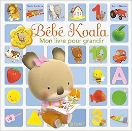 Amazon Fr Bebe Koala Mon Livre Pour Grandir Berkane Nadia Nesme Alexis Livres