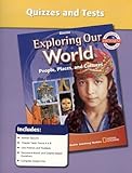 Glencoe Exploring Our World People, Places and Cultures Quizzes and Tests Book (Glencoe Social Studi