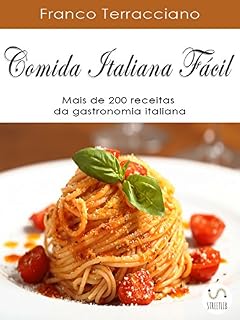 Livro Comida italiana fácil: Mais de 200 receitas da gastronomia italiana