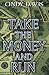 Take the Money and Run by 