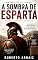Livro A Sombra de Esparta: Um thriller histórico sobre poder, memória e traição