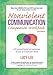 Nonviolent Communication Companion Workbook, 2nd Edition: A Practical Guide for Individual, Group, or Classroom Study (Nonviolent Communication Guides)