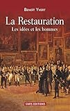 La Restauration. Les idées et les hommes (HISTOIRE) (French Edition) by