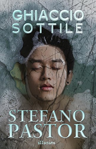 Stefano Pastor - Ghiaccio sottile (2016)