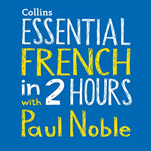 !Best Essential French in 2 Hours with Paul Noble Z.I.P