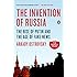 The Invention of Russia: The Rise of Putin and the Age of Fake News