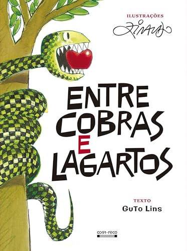 Entre cobras e lagartos - eBook, Resumo, Ler Online e PDF - por Ziraldo